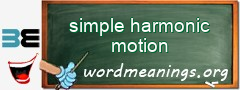 WordMeaning blackboard for simple harmonic motion